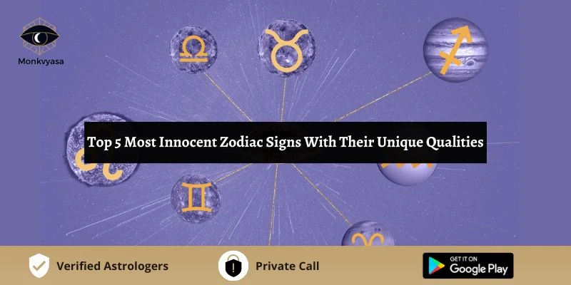 https://www.monkvyasa.com/public/assets/monk-vyasa/img/Most Innocent Zodiac Signs.webp
